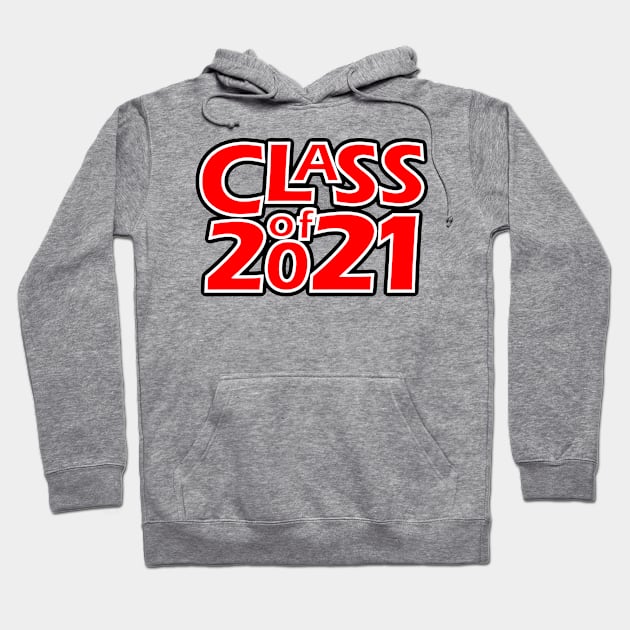 Grad Class of 2021 Hoodie by gkillerb